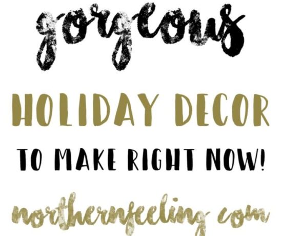 gorgeous Holiday decor to make today northernfeeling.com